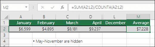 Using SUM with other functions.  Formula in cellM2 is =SUM(A2:L2)/COUNTA(A2:L2) .  Note: columns May-November are hidden for clarity.