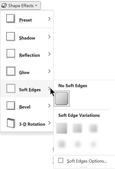 On the Shape Effects menu, there are several Soft Edges options to choose from.
